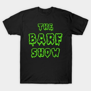 The Barf Show T-Shirt